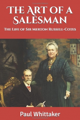 The Art of a Salesman: The Life of Sir Merton Russell-Cotes