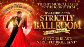 See &#039;Strictly Ballroom The Musical&#039; in Bournemouth in March