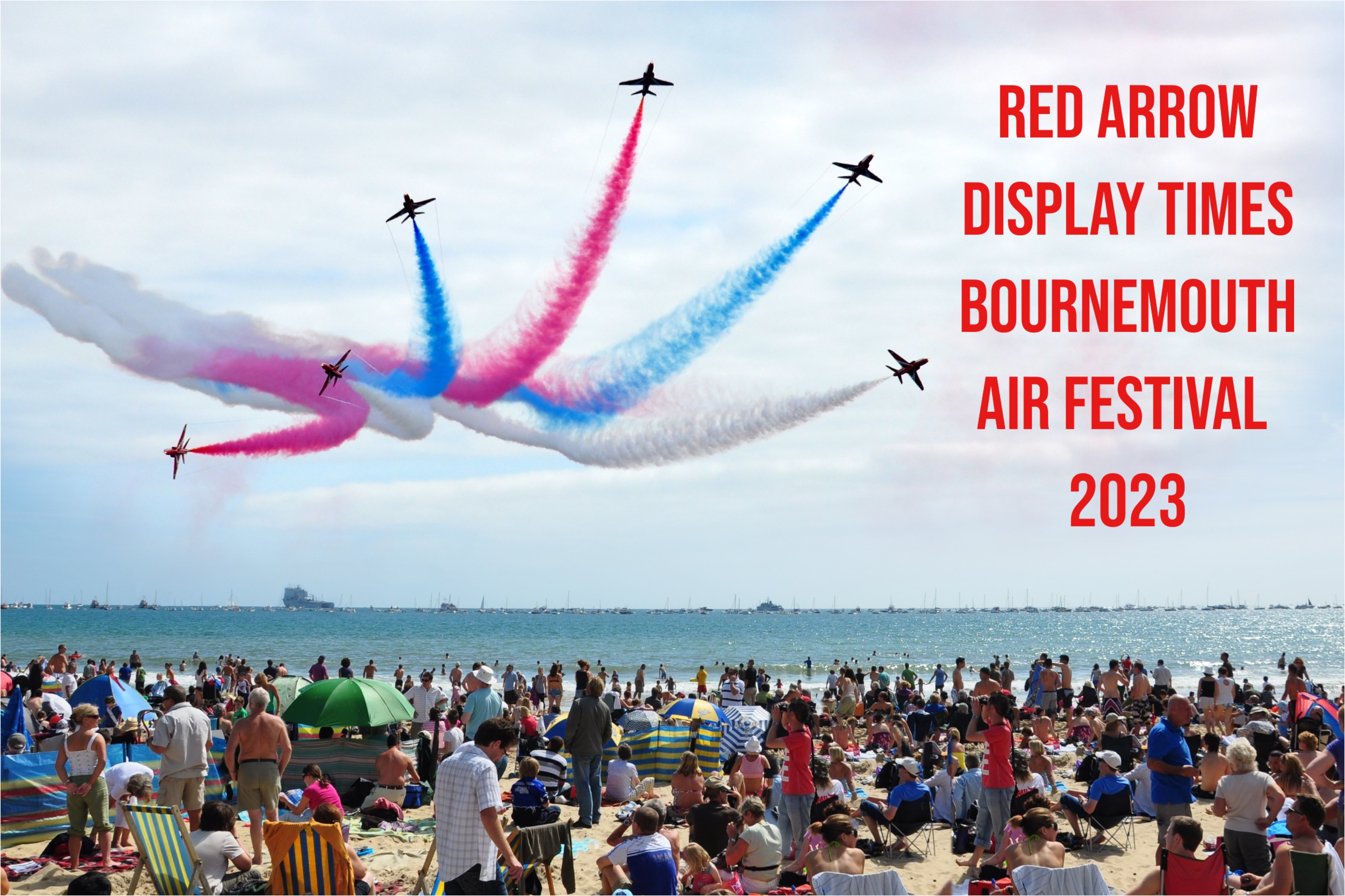 Bournemouth Air Festival 2023 - Red Arrows Display Times